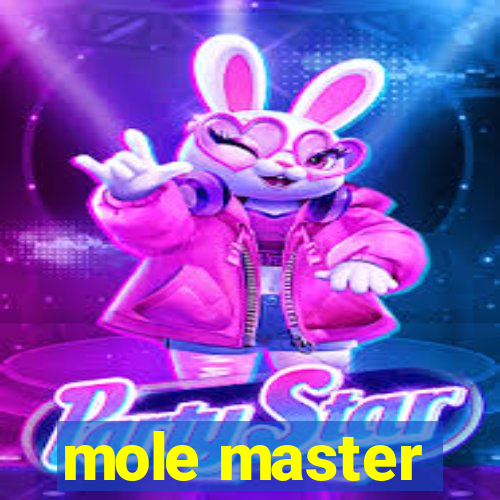 mole master